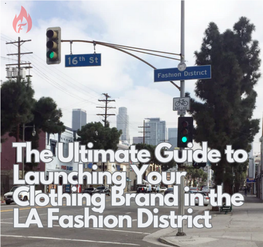 Guide To Launching Clothing Brand In LA Fashion Dist.