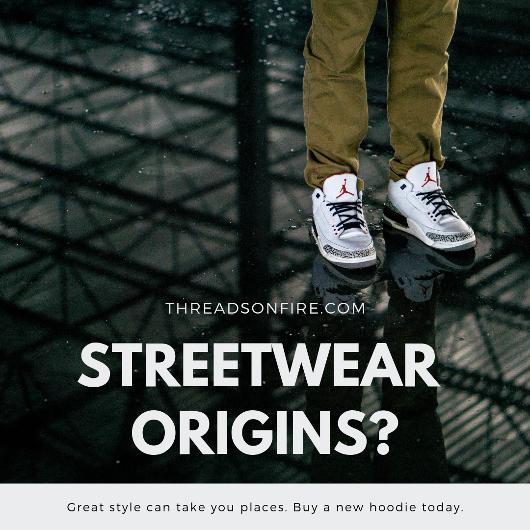 Where did streetwear start?